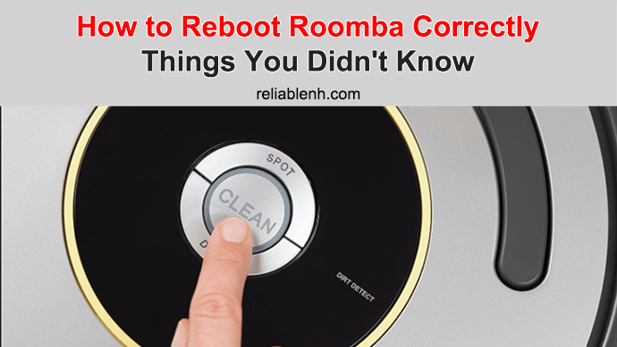 to Reboot Roomba Correctly: Things You Didn't Know